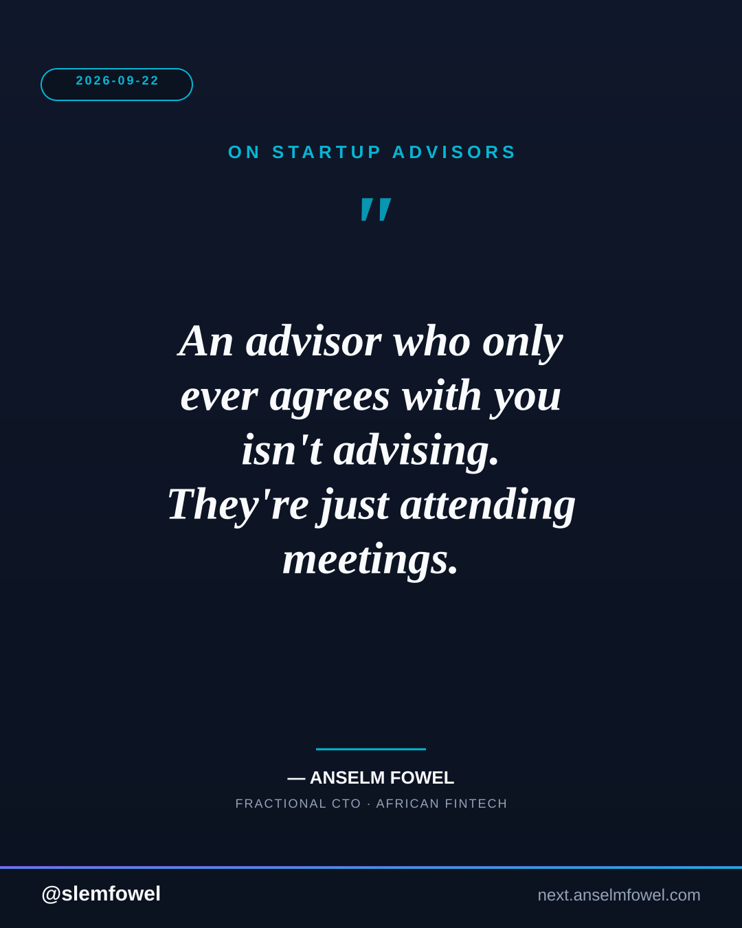 ON STARTUP ADVISORS — Anselm Fowel